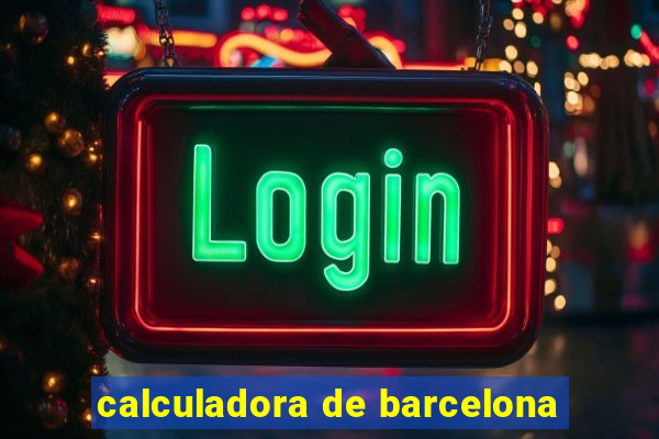 calculadora de barcelona